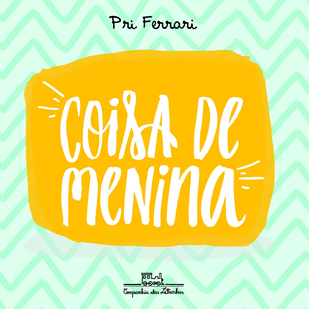 Coisa de Menina (Pri Ferrari) - livros para crianças