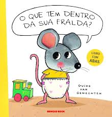 Capa de O que tem dentro da sua fralda?, de Guido van Genechten. O livro tem uma capa branca, com a ilustração de um ratinho usando fraldas, e acima dele há um balão de fala com o título do livro.